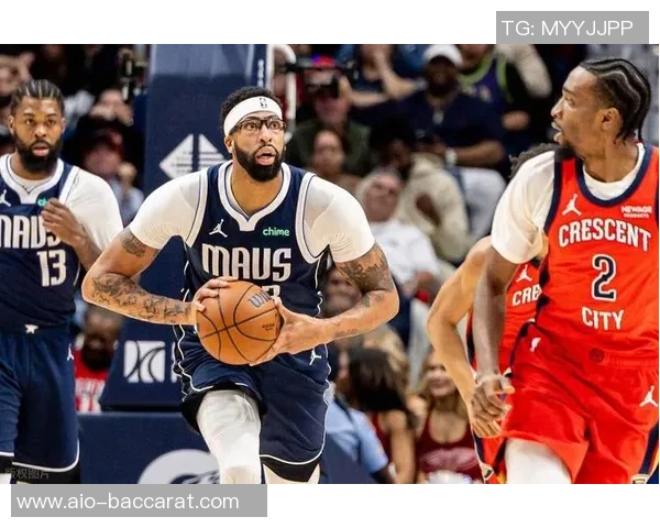 浓眉半场表现抢眼19分钟内高效砍下17分助球队争胜